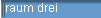 raum drei